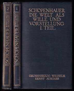 Schopenhauers sämtliche Werke in fünf Bänden - Grossherzog Wilhelm Ernst Ausgabe Band I + Band II - Die Welt als Wille und Vorstellung 2.Teil. - Arthur Schopenhauer (1920, Inselverlag) - ID: 634796