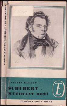Antonín Machát: Schubert, muzikant boží