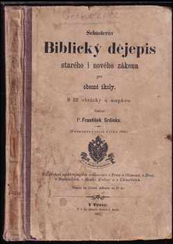 Schusterův Biblický dějepis Starého a Nového zákona pro obecné školy