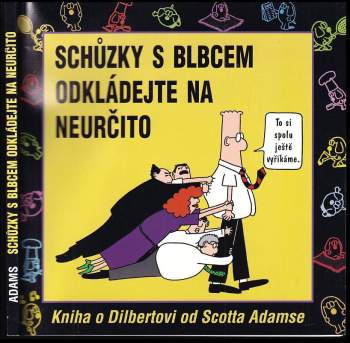 Schůzky s blbcem odkládejte na neurčito
