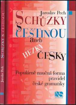 Schůzky s češtinou, aneb, Hezky česky