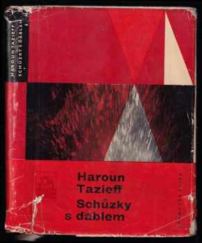 Schůzky s ďáblem - Haroun Tazieff (1965, Mladá fronta) - ID: 674065