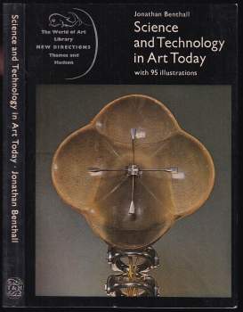 Jonathan Benthall: Science and Technology in Art Today