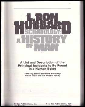 L. Ron Hubbard: Scientology, a history of man : a list and description of the principal incidents to be found in a human being