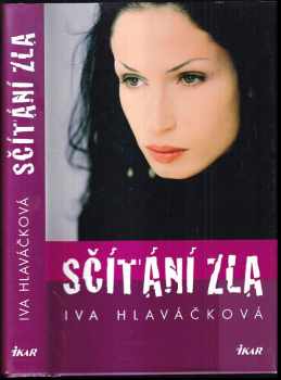 Sčítání zla - Iva Hlaváčková (2006, Ikar) - ID: 1017365