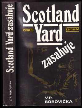 V. P Borovička: Scotland Yard zasahuje