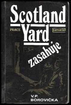 V. P Borovička: Scotland Yard zasahuje