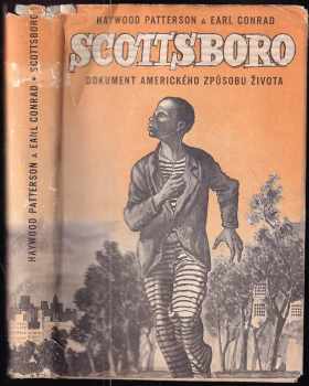Scottsboro : dokument amerického způsobu života : příběh, na nějž chtěla Amerika zapomenout - Haywood Patterson, Earl Conrad (1952, Práce) - ID: 753670