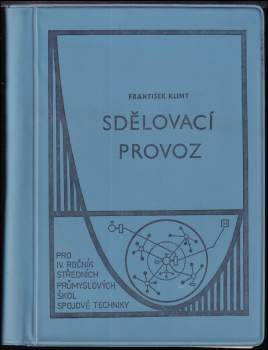 Sdělovací provoz pro 4. ročník studijního oboru 37-46-6 spojová technika
