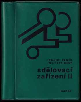 Jiří Pánek: Sdělovací zařízení II pro IV. ročník studijního oboru 04-43-4 mechanik sdělovacích a zabezpečovacích zařízení