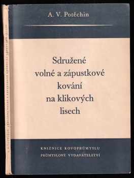 Sdružené volné a zápustkové kování na klikových lisech
