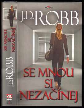 J. D Robb: Se mnou si nezačínej