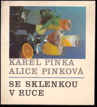 Alice Pinková: Se sklenkou v ruce