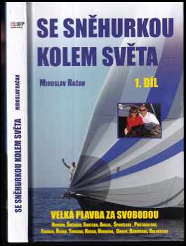 Miroslav Račan: Se Sněhurkou kolem světa- 1díl