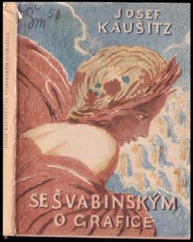 Josef Kaušitz: Se Švabinským o grafice