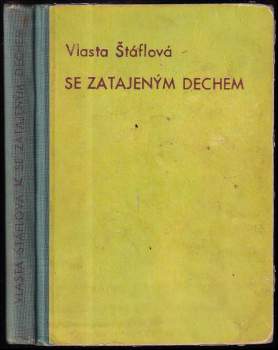 Vlasta Štáflová: Se zatajeným dechem