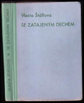 Vlasta Štáflová: Se zatajeným dechem