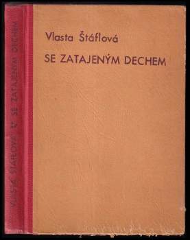 Vlasta Štáflová: Se zatajeným dechem