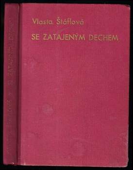 Vlasta Štáflová: Se zatajeným dechem