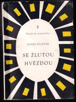 Se žlutou hvězdou : (deník z roku 1943) - Karel Poláček (1959, Krajský dům osvěty) - ID: 138681