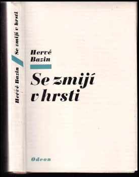 Se zmijí v hrsti - Hervé Bazin (1974, Odeon) - ID: 62380