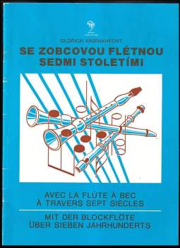 Se zobcovou flétnou sedmi stoletími