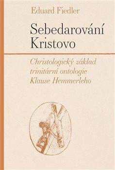 Eduard Fiedler: Sebedarování Kristovo