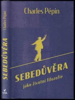 Sebedůvěra jako životní filozofie