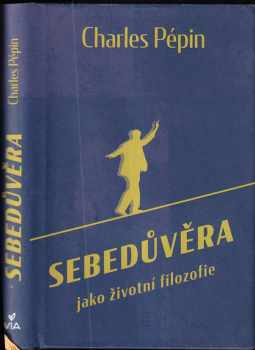 Sebedůvěra jako životní filozofie