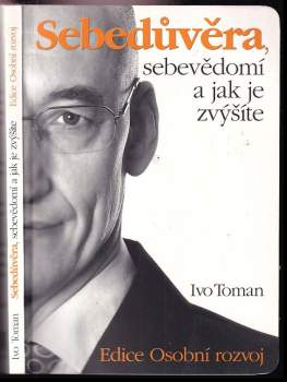 Sebedůvěra, sebevědomí a jak je zvýšíte