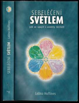 LaUna Huffines: Sebeléčení světlem