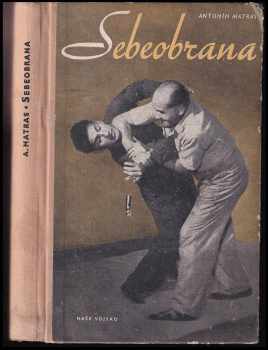 Antonín Matras: Sebeobrana