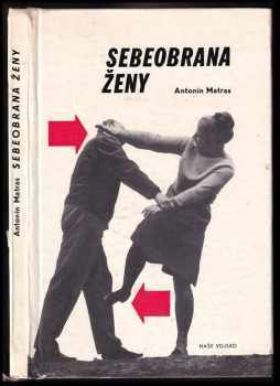 Antonín Matras: Sebeobrana ženy