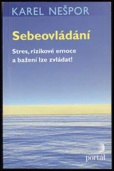 Sebeovládání : stres, rizikové emoce a bažení lze zvládat!