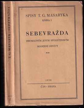 Sebevražda hromadným jevem společenským moderní osvěty - Tomáš Garrigue Masaryk (1930, Čin) - ID: 323741