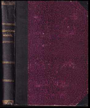 Sebevýchova mládeže : Kniha pro mládež - Friedrich Wilhelm Foerster (1912, E. Fiala) - ID: 624148