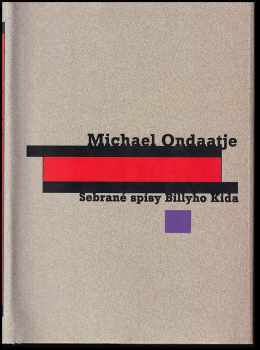 Sebrané spisy Billyho Kida - Michael Ondaatje (1999, Volvox Globator) - ID: 555149