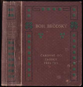 Bohumil Zahradník-Brodský: Sebrané spisy Bohumila Zahradníka- Brodského