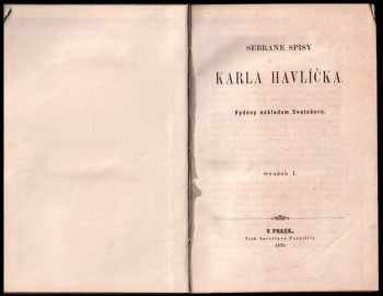 Karel Havlíček Borovský: Sebrané spisy Karla Havlíčka - Svazek I + Duch Národních Novin, spis obsahující úvodní články z Národních Novin roků 1848 1849 1850, seps od K. Havlíčka Borovského