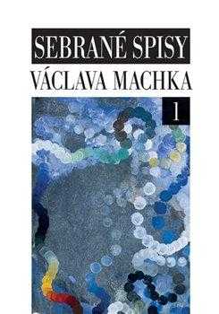 Sebrané spisy Václava Machka 1