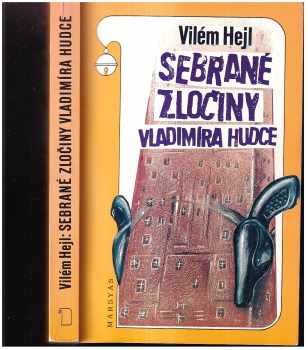 Sebrané zločiny Vladimíra Hudce : 3 příběhy