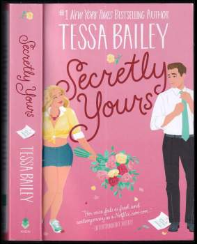 Tessa S Bailey: Secretly Yours : A Novel