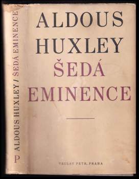 Aldous Huxley: Šedá eminence