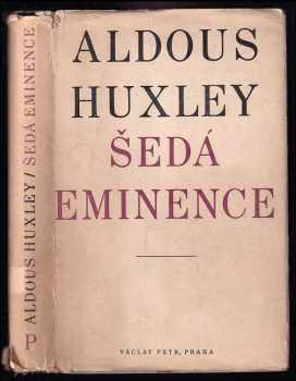 Šedá eminence : román - Aldous Huxley (1948, Václav Petr) - ID: 749988