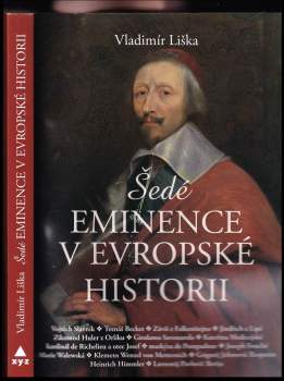 Vladimír Liška: Šedé eminence v evropské historii