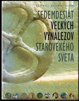 Sedemdesiat veľkých vynálezov starovekého sveta