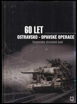 Šedesát let ostravsko-opavské operace
