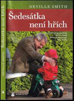 Neville Smith: Šedesátka není hřích