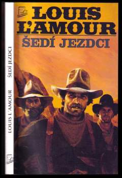 Louis L'Amour: Šedí jezdci