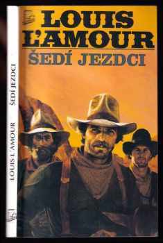 Šedí jezdci - Louis L'Amour (1994, Talpress) - ID: 930881